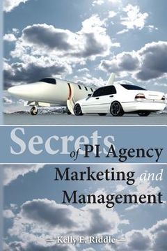portada Secrets of PI Agency Marketing and Management (en Inglés)