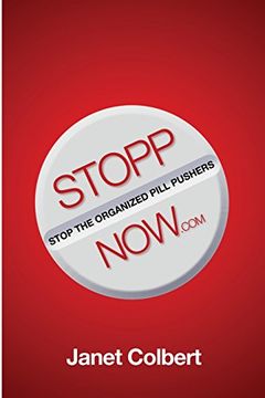 portada Stoppnow: (Stop the Organized Pill Pushers) Now (en Inglés)
