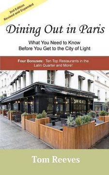 portada Dining Out in Paris - What You Need to Know Before You Get to the City of Light (en Inglés)