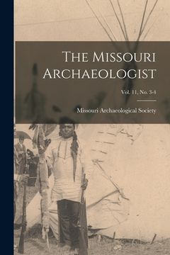 portada The Missouri Archaeologist; Vol. 11, No. 3-4 (en Inglés)