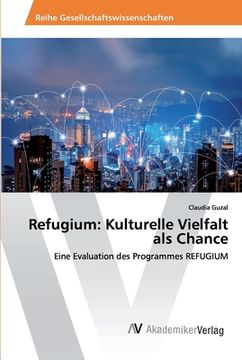portada Refugium: Kulturelle Vielfalt als Chance (en Alemán)