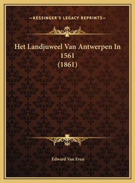 portada Het Landjuweel Van Antwerpen In 1561 (1861)