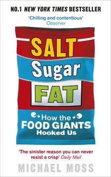 portada Salt, Sugar, Fat: How the Food Giants Hooked Us