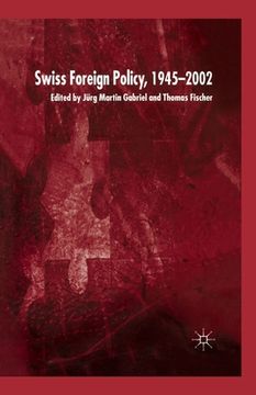 portada Swiss Foreign Policy, 1945-2002 (en Inglés)