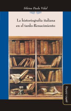portada La Historiografía Italiana en el Tardo-Renacimiento