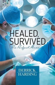 portada Healed, Survived: The Perfect Message (en Inglés)