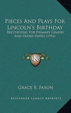portada pieces and plays for lincoln's birthday: recitations for primary grades and older pupils (1916)