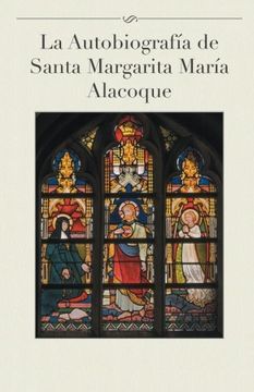 portada La Autobiografia de Santa Margarita Maria Alacoque (in Spanish)