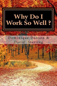 portada Why Do I Work So Well?: Just Keep Going (en Inglés)