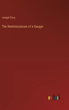 portada The Reminiscences of a Gauger (en Inglés)
