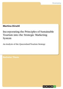 portada Incorporating the Principles of Sustainable Tourism into the Strategic Marketing System: An Analysis of the Queensland Tourism Strategy