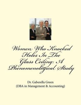 portada Women Who Knocked Holes In The Glass Ceiling: A Phenomenological Study (in English)