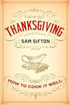 portada Thanksgiving: How to Cook it Well: A Cookbook (en Inglés)
