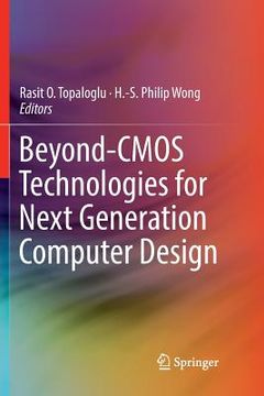 portada Beyond-CMOS Technologies for Next Generation Computer Design (en Inglés)