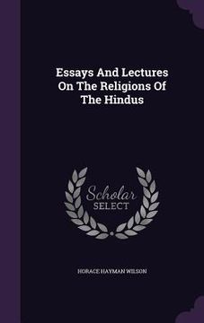 portada Essays And Lectures On The Religions Of The Hindus (en Inglés)