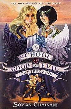 portada The School for Good and Evil 6. One True King (in English)