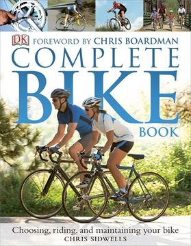 portada Complete Bike Book: Choosing, Riding, and Maintaining Your Bike (en Inglés)