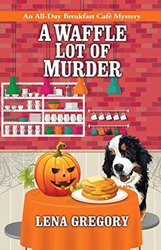 portada A Waffle lot of Murder: 4 (All-Day Breakfast Cafe Mystery) (en Inglés)