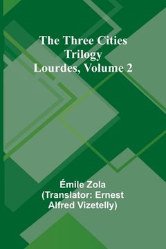 portada The Three Cities Trilogy: Lourdes, Volume 2 (en Inglés)