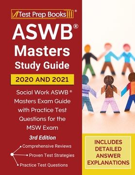 portada ASWB Masters Study Guide 2020 and 2021: Social Work ASWB Masters Exam Guide with Practice Test Questions for the MSW Exam [3rd Edition] (en Inglés)