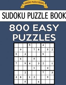 portada Sudoku Puzzle Book, 800 EASY Puzzles: Single Difficulty Level For No Wasted Puzzles: Volume 50 (Sudoku Puzzle Books)