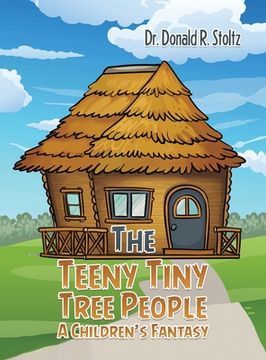 portada The Teeny Tiny Tree People: A Children's Fantasy (en Inglés)