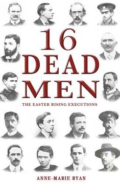 portada 16 Dead Men: The Easter Rising Executions
