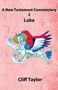 portada New Testament Commentary - 2 - Luke (en Inglés)