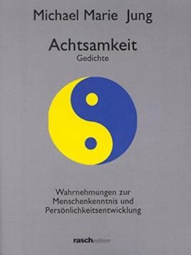 portada Achtsamkeit. Gedichte; Wahrnehmungen zur Menschenkenntnis und Persönlichkeitsentwicklung (in German)