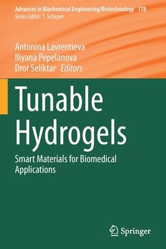 portada Tunable Hydrogels: Smart Materials for Biomedical Applications (en Inglés)