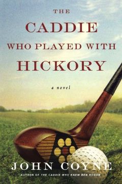 portada The Caddie who Played With Hickory: A Novel (en Inglés)