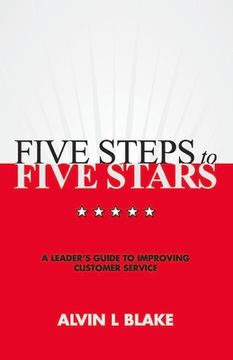 portada Five Steps to Five Stars: A Leader's Guide to Improving Customer Service (en Inglés)