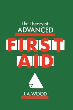 portada The Theory of Advanced First Aid (en Inglés)