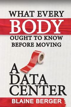 portada What Everybody Ought To Know Before Moving A Data Center (en Inglés)