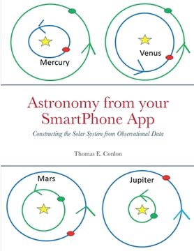 portada Astronomy from your SmartPhone App: Constructing the Solar System from Observational Data (en Inglés)