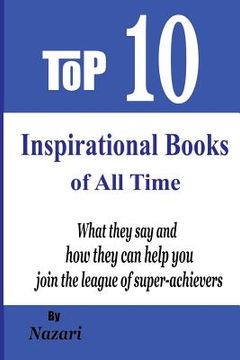 portada Top 10 Inspirational Books of All Time: What they say and how they can help you join the league of super-achievers (in English)