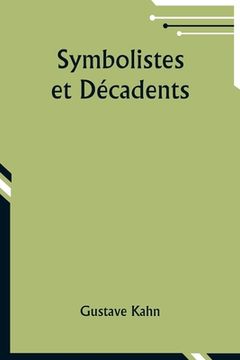 portada Symbolistes et Décadents (in French)