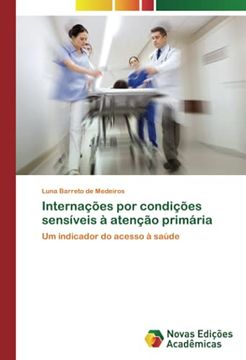 portada Internações por Condições Sensíveis à Atenção Primária: Um Indicador do Acesso à Saúde (en Portugués)
