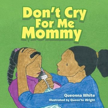 portada Don't Cry for Me Mommy (en Inglés)
