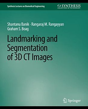 portada Landmarking and Segmentation of 3D CT Images (en Inglés)