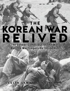 portada The Korean War Relived: The Soldier Comes Out Of The War, But The War Lingers On Inside Him (in English)