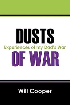 portada dusts of war: experiences of my dad's war (en Inglés)
