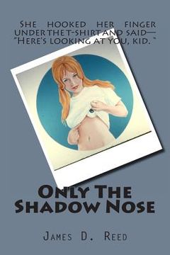 portada Only The Shadow Nose (en Inglés)