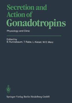 portada secretion and action of gonadotropins: physiology and clinic (en Inglés)