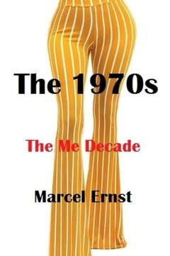 portada The 1970s: The Me Decade (in English)