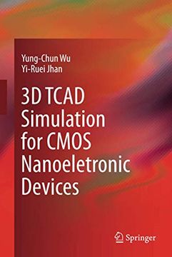 portada 3d Tcad Simulation for Cmos Nanoeletronic Devices (en Inglés)