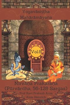 portada The Yogav? Si? Ha Mah? R? Ma Ya? A (Vol. 8): Nirv? A Prakara? A (P? Rv? Rdha, 56-128 Sargas) (Paperback or Softback) 