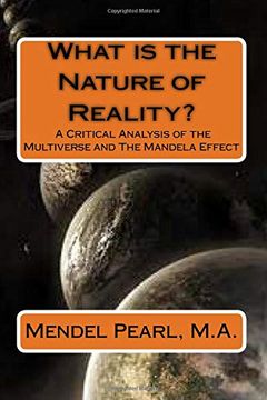 portada What is the Nature of Reality? A Critical Analysis of the Multiverse and the Mandela Effect (en Inglés)