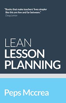 portada Lean Lesson Planning: A Practical Approach to Doing Less and Achieving More in the Classroom (High Impact Teaching) (in English)