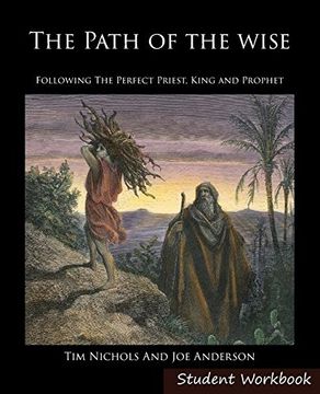 portada The Path of the Wise Student Workbook: Following the Perfect Priest, King and Prophet